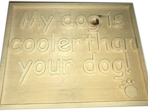 "My dog is cooler than your dog" sign